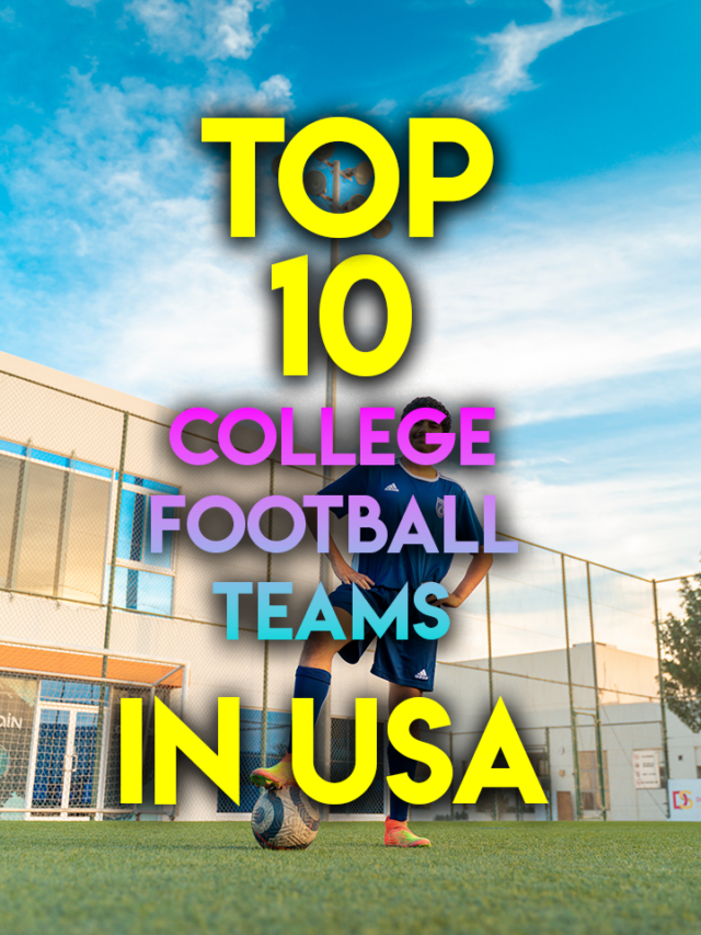 Top 10 College  Football  Teams In  USA 2023
