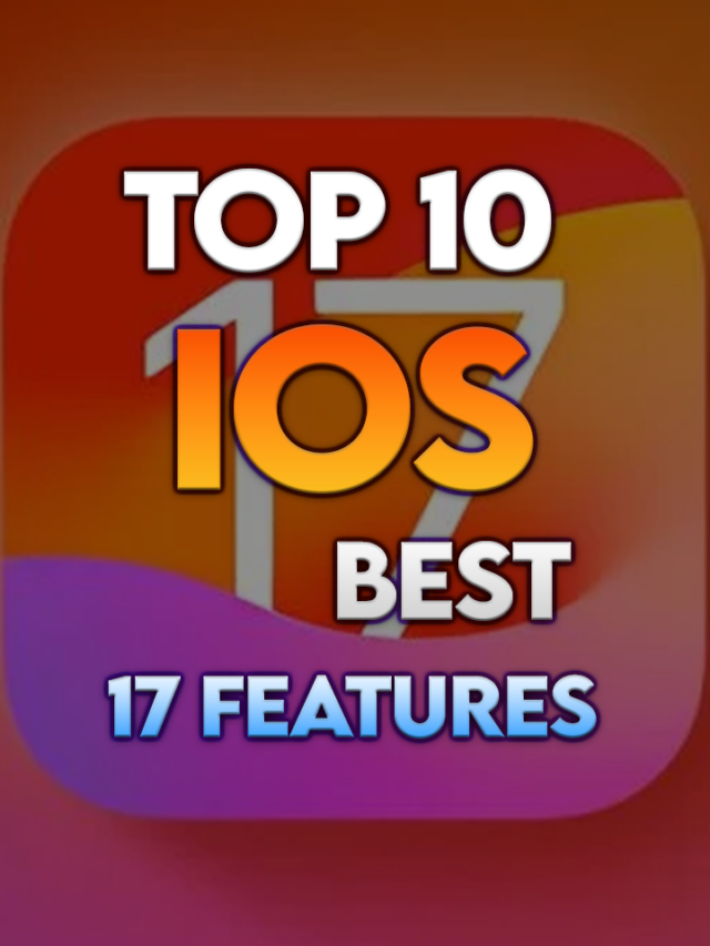 Top 10  IOS Best Features